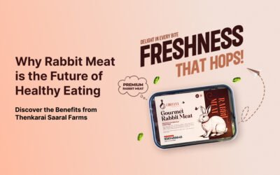Why Rabbit Meat is the Future of Healthy Eating – Discover the Benefits from Thenkarai Saaral Farms